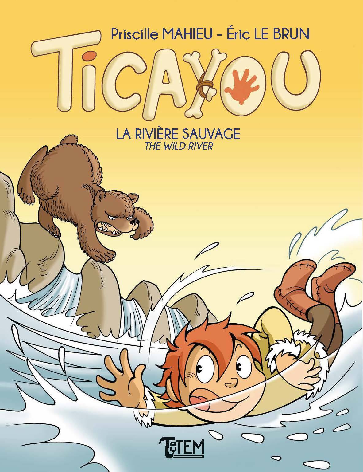 Ticayou, La rivière Sauvage