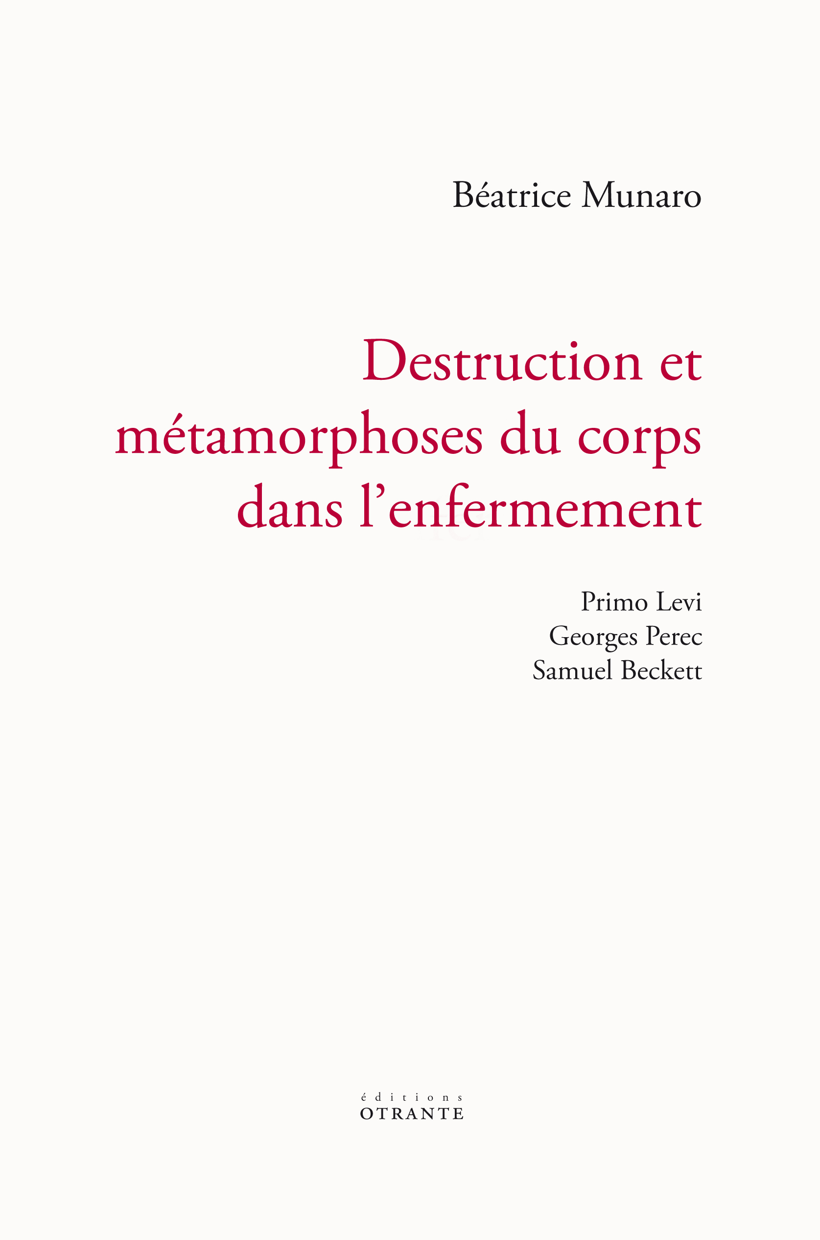 Destruction et métamorphoses du corps dans l'enfermement