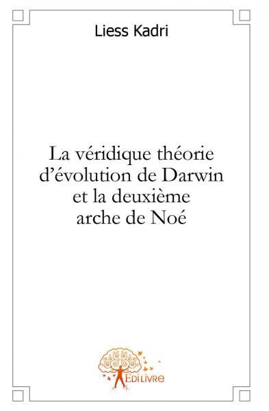La véridique théorie d'évolution de darwin et la deuxième arche de noé
