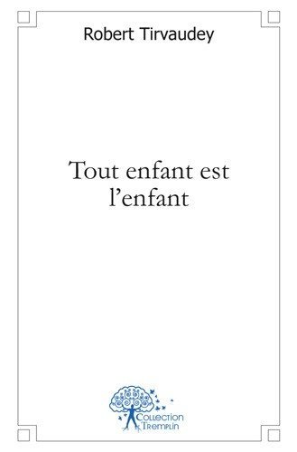 Tout enfant est l'enfant