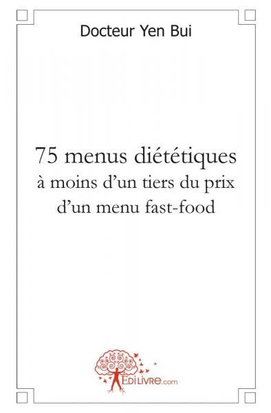 75 menus diététiques à moins d'un tiers du prix d'un menu fast food
