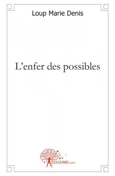 L'enfer des possibles