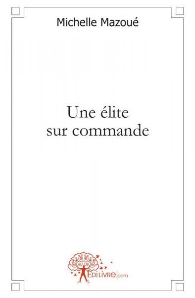 Une élite sur commande
