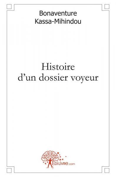 Histoire d'un dossier voyeur