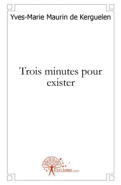 Trois minutes pour exister