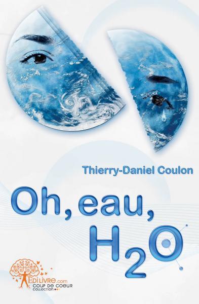 Oh, eau, h2 o