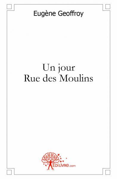 Un jour rue des moulins