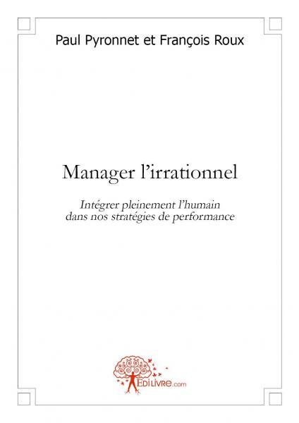 Manager l'irrationnel