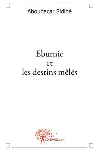 Eburnie et les destins mêlés
