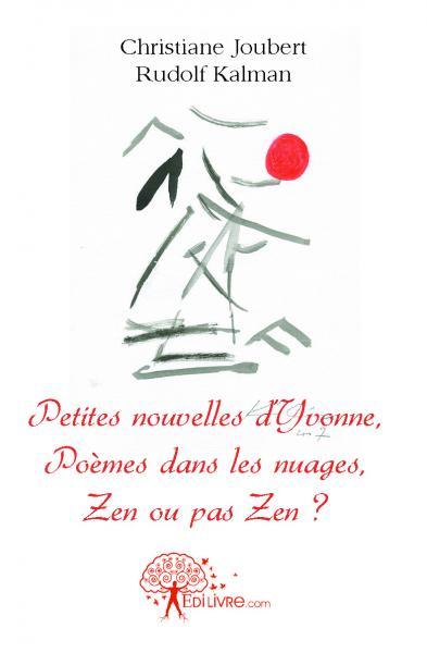 Petites nouvelles d'yvonne, poèmes dans les nuages, zen ou pas zen ?