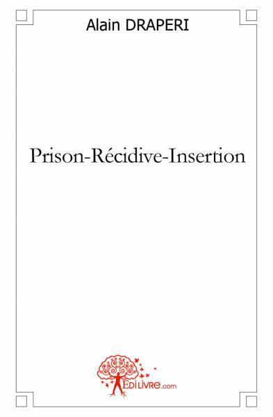 Prison récidive insertion
