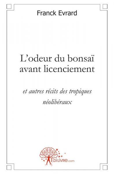 L'odeur du bonsaï avant licenciement