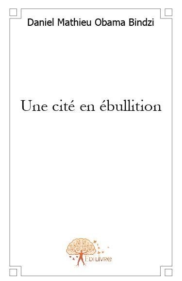 Une cité en ébullition