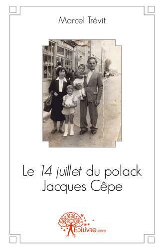 Le 14 juillet du polack jacques cêpe