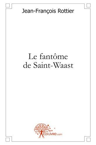 Le fantôme de saint waast