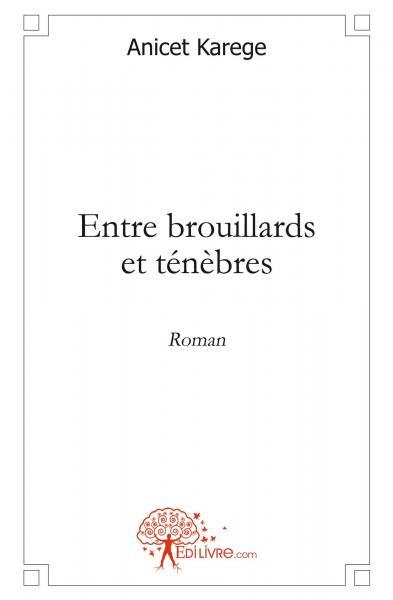 Entre brouillards et ténèbres