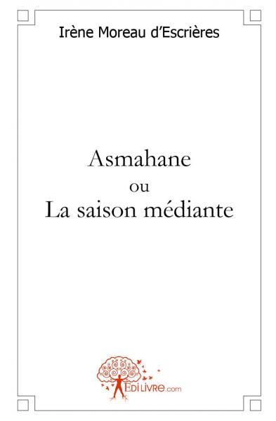 Asmahane ou la saison médiante