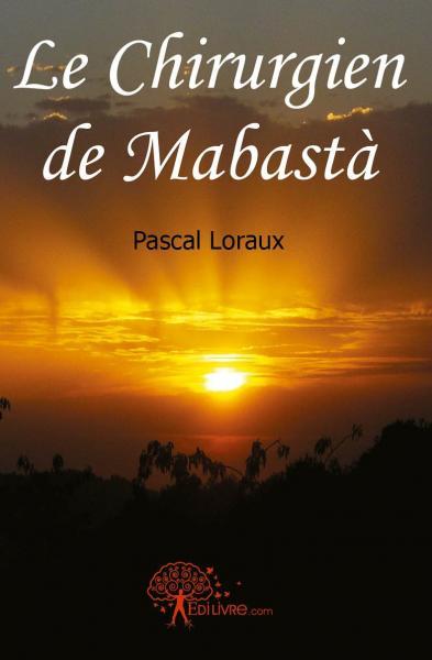 Le chirurgien de mabastà