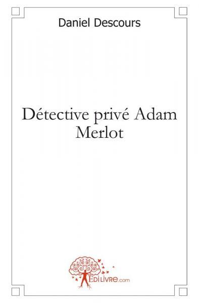 Détective privé adam merlot