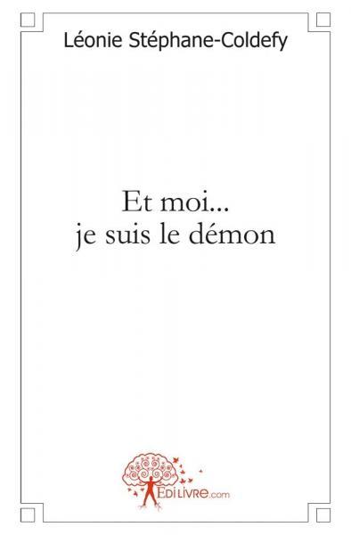 Et moi... je suis le démon