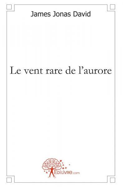 Le vent rare de l'aurore