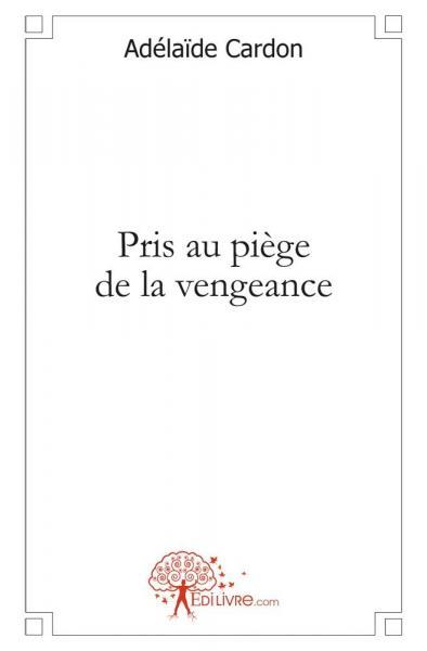 Pris au piège de la vengeance