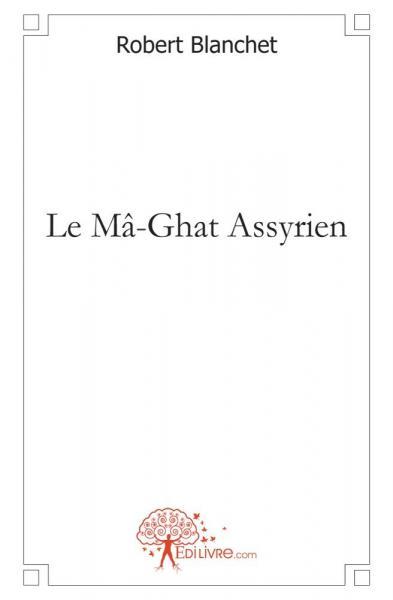 Le mâ ghat assyrien