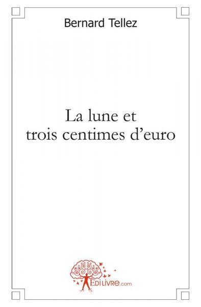 La lune et trois centimes d'euro