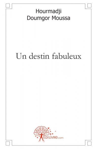 Un destin fabuleux