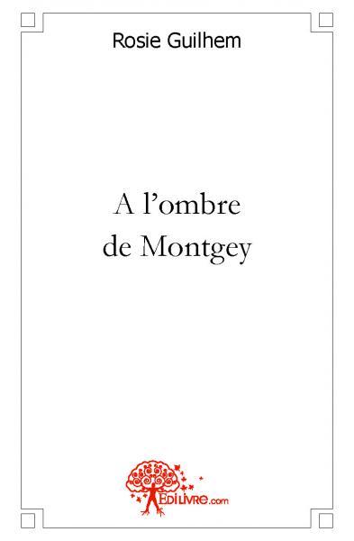 A l'ombre de montgey