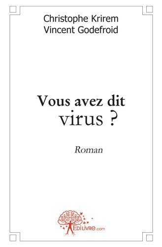 Vous avez dit virus ?