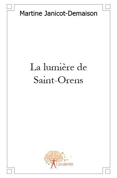 La lumière de saint orens