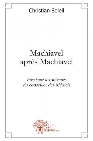Machiavel après machiavel