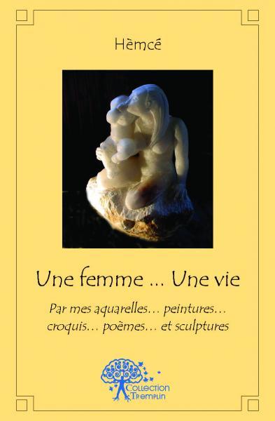 Une femme...une vie...