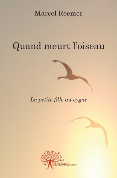 Quand meurt l'oiseau
