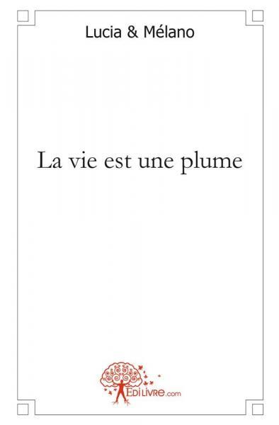 La vie est une plume