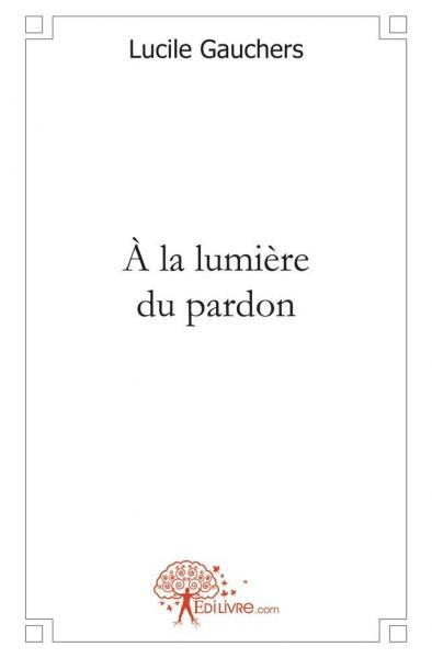 A la lumière du pardon