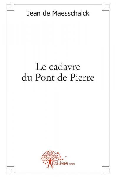 Le cadavre du pont de pierre