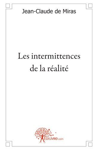Les intermittences de la réalité