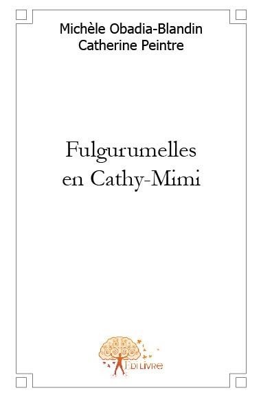 Fulgurumelles en cathy mimi
