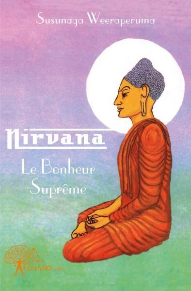 Nirvana le bonheur suprême