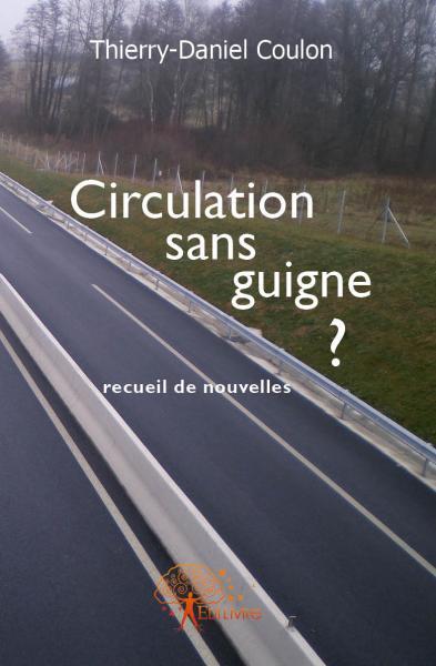 Circulation sans guigne?