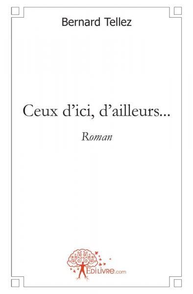 Ceux d'ici, d'ailleurs...