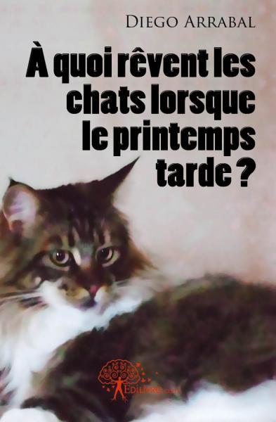 à quoi rêvent les chats lorsque le printemps tarde ?
