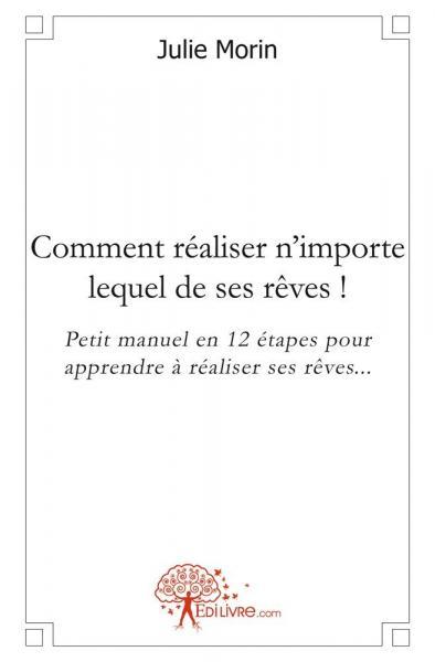 Comment réaliser n'importe lequel de ses rêves !