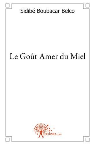 Le goût amer du miel