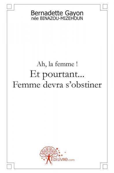 Et pourtant... femme devra s'obstiner