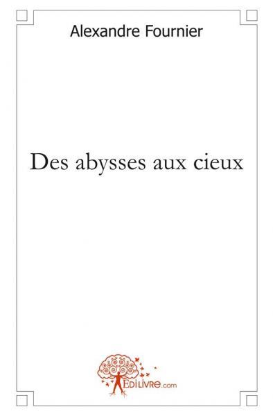 Des abysses aux cieux
