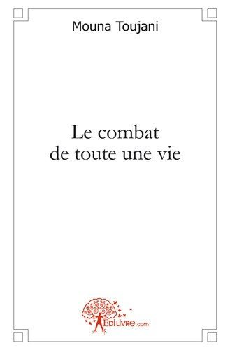 Le combat de toute une vie