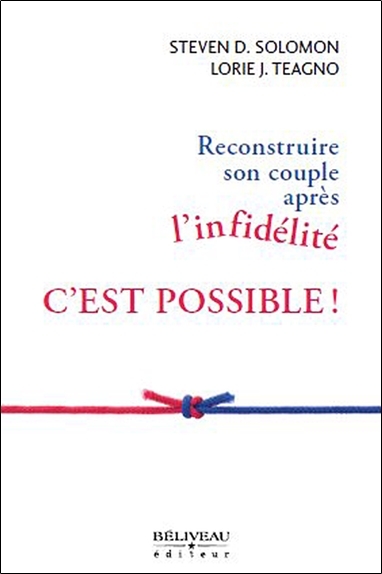 Reconstruire son couple après l'infidélité c'est possible !